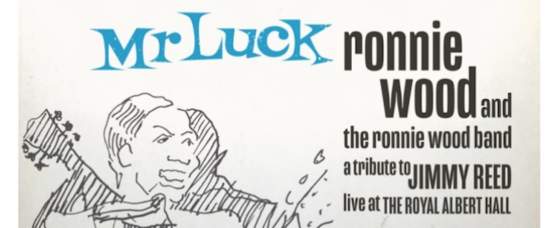 Review: ‘Mr Luck-Ronnie Wood And The Ronnie Wood Band A Tribute to Jimmy Reed: Live at the Royal Albert Hall’