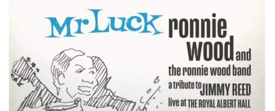 Ronnie Wood & the Ronnie Wood Band ‘Mr. Luck-A Tribute To Jimmy Reed Live At Albert Hall’ Out Sept. 17, 2021