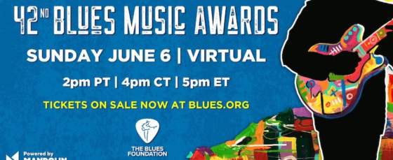 Winners of the 42nd Blues Music Awards To Be Announced June 6, 2021 4pm Virtual Celebration Winners of the 42nd Blues Music Awards To Be Announced June 6, 2021 4pm Virtual Celebration