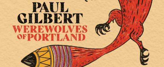 Review ‘Werewolves of Portland’ Paul Gilbert Review ‘Werewolves of Portland’ Paul Gilbert