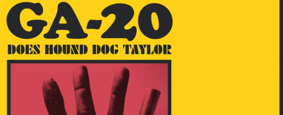 Review: ‘GA-20 Does Hound Dog Taylor: Try It…You Might Like It!’ Review: ‘GA-20 Does Hound Dog Taylor: Try It…You Might Like It!’