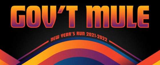 Gov’t Mule Announces New Year’s Run Dec. 29, 30 & 31st Gov’t Mule Announces New Year’s Run Dec. 29, 30 & 31st