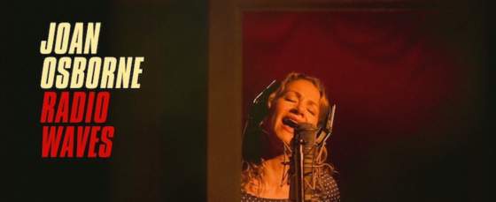 Singer Songwriter Joan Osborne Announces New Album ‘Radio Waves’ Shares New Video Singer Songwriter Joan Osborne Announces New Album ‘Radio Waves’ Shares New Video